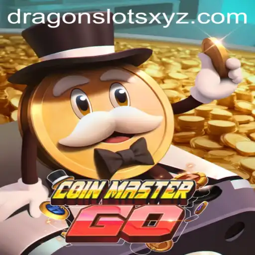 CoinMasterGO and Dragon Slots: A Comprehensive Guide