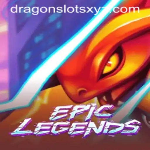 EpicLegends: An In-Depth Look into the Adventure and Excitement of Dragon Slots