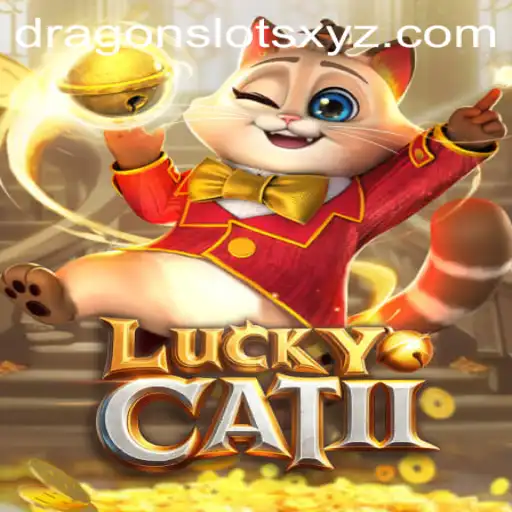 Discover the Exciting World of LuckyCatII: Dragon Slots