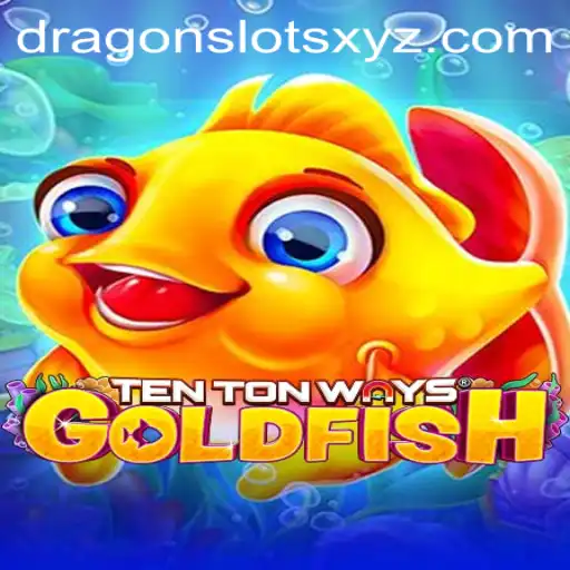 Exploring the Enchanting World of TenTonWaysGoldfish: A Fresh Look at Dragon Slots
